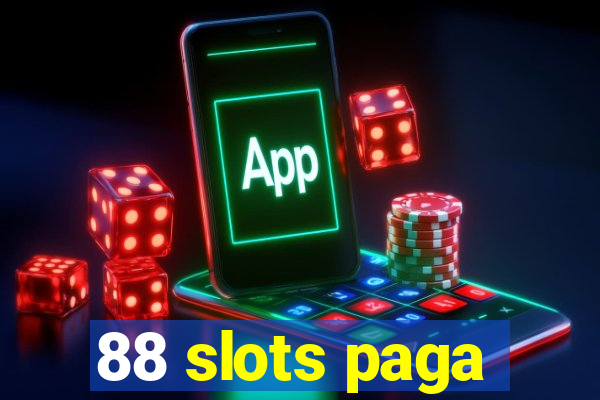 88 slots paga